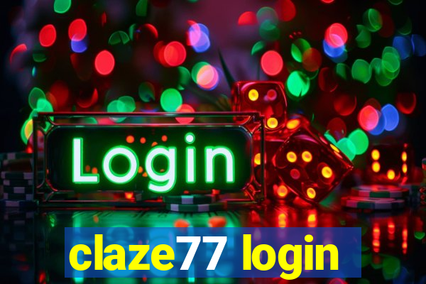 claze77 login